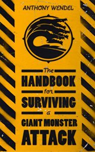 Baixar The Handbook for Surviving a Giant Monster Attack (English Edition) pdf, epub, eBook
