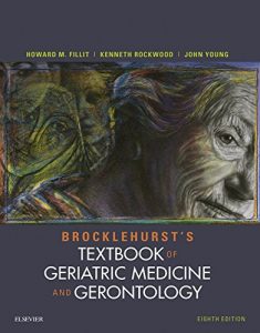 Baixar Brocklehurst’s Textbook of Geriatric Medicine and Gerontology E-Book pdf, epub, eBook