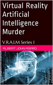 Baixar Virtual Reality Artificial Intelligence Murder: V.R.A.I.M Series 1 (English Edition) pdf, epub, eBook