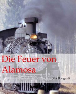 Baixar Die Feuer von Alamosa (Western-Reihe ‘Die Al Wolfson-Chroniken’ 2) (German Edition) pdf, epub, eBook