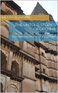 Baixar The Untold Stories of Orchha: Discovering Home of King Ram (English Edition) pdf, epub, eBook