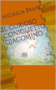 Baixar Il Curioso Coniglietto Giacomino (Italian Edition) pdf, epub, eBook