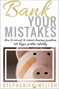 Baixar Bank Your Mistakes: How to convert ten common business practices into bigger profits instantly (English Edition) pdf, epub, eBook