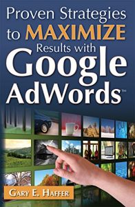 Baixar Proven Strategies to Maximize Results with Google AdWords (English Edition) pdf, epub, eBook