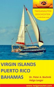 Baixar SEGELREISE    Virgin Islands – Puerto Rico – Bahamas (TWIGANAUTEN GESCHICHTEN mit allen Sinnen reisen) (German Edition) pdf, epub, eBook