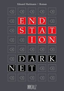 Baixar ENDSTATION DARKNET (German Edition) pdf, epub, eBook
