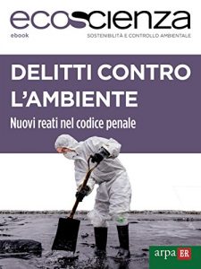 Baixar Delitti contro l’ambiente: Nuovi reati nel codice penale italiano pdf, epub, eBook