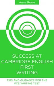 Baixar Success at Cambridge English: First Writing: Tips and guided practice for the FCE Writing test (English Edition) pdf, epub, eBook