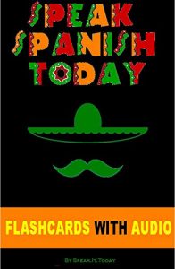 Baixar SPANISH: SPEAK SPANISH TODAY: THE COMPLETE BEGINNERS GUIDE TO LEARNING SPANISH FAST AND EASILY WITH FLASHCARDS, AUDIO AND MUCH MORE!(Spanish for dummies, Rosetta Stone) (English Edition) pdf, epub, eBook