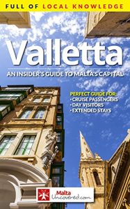 Baixar Valletta: An Insider’s Guide to Malta’s Capital: A travel guide full of local knowledge (English Edition) pdf, epub, eBook