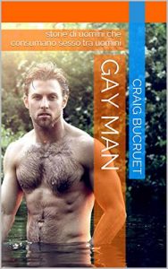 Baixar GAY MAN: storie di uomini che consumano sesso tra uomini (Italian Edition) pdf, epub, eBook