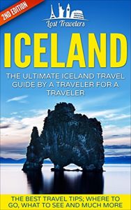 Baixar Iceland: The Ultimate Iceland Travel Guide By A Traveler For A Traveler: The Best Travel Tips; Where To Go, What To See And Much More (Lost Travelers, … Guide, Iceland Travel,) (English Edition) pdf, epub, eBook