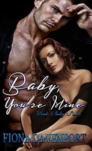Baixar Baby, You’re Mine (Yeah, Baby Book 1) (English Edition) pdf, epub, eBook