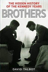 Baixar Brothers: The Hidden History of the Kennedy Years (English Edition) pdf, epub, eBook