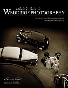 Baixar Master’s Guide to Wedding Photography: Capturing Unforgettable Moments and Lasting Impressions pdf, epub, eBook