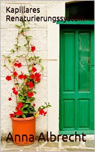 Baixar Kapillares Renaturierungssystem (German Edition) pdf, epub, eBook