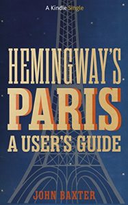 Baixar Hemingway’s Paris: A User’s Guide (Kindle Single) (English Edition) pdf, epub, eBook