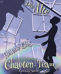 Baixar Mein inneres Chaoten-Team: Die Alte (German Edition) pdf, epub, eBook