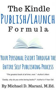 Baixar The Kindle Publish Launch Formula: Your Personal Escort Through The Entire Self Publishing Process (English Edition) pdf, epub, eBook