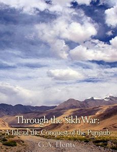 Baixar Through the Sikh War: A Tale of the Conquest of the Punjaub (English Edition) pdf, epub, eBook
