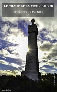 Baixar Le chant de la Croix du sud: Le Cap des tourmentes (French Edition) pdf, epub, eBook