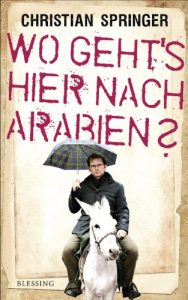 Baixar Wo geht’s hier nach Arabien? (German Edition) pdf, epub, eBook