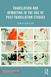 Baixar Translation and Rewriting in the Age of Post-Translation Studies (New Perspectives in Translation and Interpreting Studies) pdf, epub, eBook