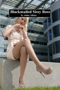 Baixar Blackmailed Sissy Boss (English Edition) pdf, epub, eBook