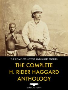 Baixar The Complete H. Rider Haggard Anthology – 67 Works of Classic Fiction (English Edition) pdf, epub, eBook