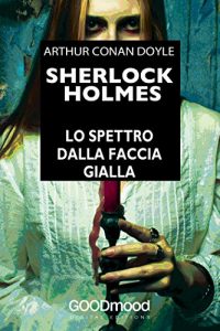 Baixar Sherlock Holmes. Lo spettro dalla faccia gialla (Italian Edition) pdf, epub, eBook