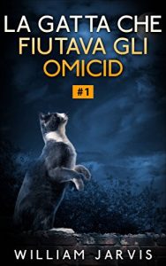 Baixar La Gatta che Fiutava gli Omicidi (Italian Edition) pdf, epub, eBook