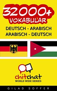 Baixar 32000+ Deutsch – Arabisch Arabisch – Deutsch Vokabular (Geplauder Weltweit) (German Edition) pdf, epub, eBook