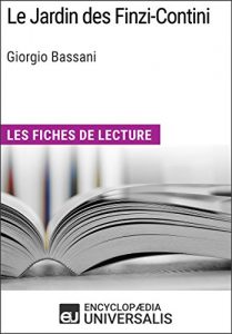 Baixar Le Jardin des Finzi-Contini de Giorgio Bassani: Les Fiches de lecture d’Universalis (French Edition) pdf, epub, eBook