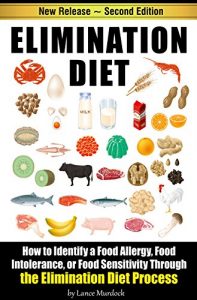 Baixar Elimination Diet: How to Identify a Food Allergy, Food Intolerance, or Food Sensitivity through the Elimination Diet Process (English Edition) pdf, epub, eBook