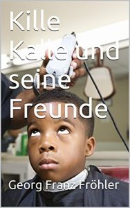 Baixar Kille Kalle und seine Freunde (German Edition) pdf, epub, eBook