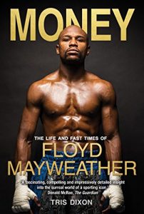 Baixar Money: The Life and Fast Times of Floyd Mayweather pdf, epub, eBook