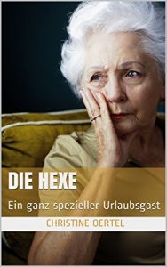 Baixar Die Hexe: Ein ganz spezieller Urlaubsgast (German Edition) pdf, epub, eBook