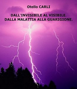 Baixar Dall’invisibile al visibile. Dalla malattia alla guarigione. pdf, epub, eBook
