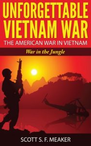 Baixar Unforgettable Vietnam War: The American War in Vietnam – War in the Jungle (English Edition) pdf, epub, eBook