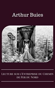 Baixar Lecture sur l’Entreprise du Chemin de Fer du Nord (French Edition) pdf, epub, eBook