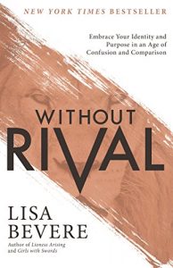 Baixar Without Rival: Embrace Your Identity and Purpose in an Age of Confusion and Comparison pdf, epub, eBook