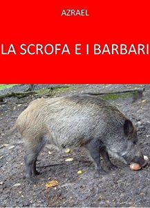 Baixar La scrofa e i barbari pdf, epub, eBook