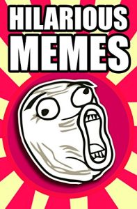 Baixar Memes: Funny 2017 Memes: 2500+ Hilarious Memes, Jokes and Pictures (English Edition) pdf, epub, eBook