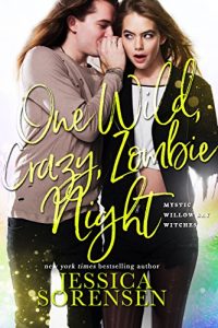 Baixar One Wild, Crazy, Zombie Night (Mystic Willow Bay, Witches Series Book 4) (English Edition) pdf, epub, eBook