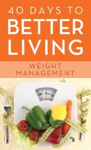 Baixar 40 Days to Better Living–Weight Management (English Edition) pdf, epub, eBook