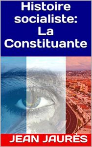 Baixar Histoire socialiste: La Constituante (French Edition) pdf, epub, eBook