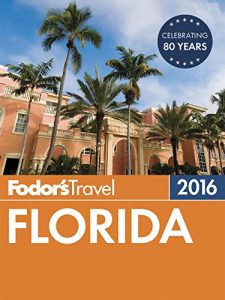 Baixar Fodor’s Florida 2016 (Full-color Travel Guide) pdf, epub, eBook