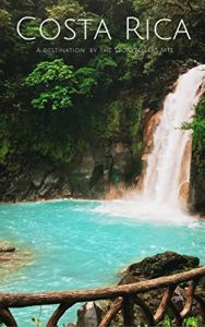 Baixar Costa Rica: A destination by The Storytellers MTL (English Edition) pdf, epub, eBook