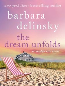 Baixar The Dream Unfolds: A Crosslyn Rise Novel (Crosslyn Rise Trilogy) pdf, epub, eBook
