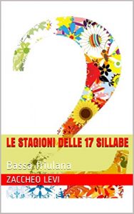 Baixar Le stagioni delle 17 sillabe: Bassa friulana (Italian Edition) pdf, epub, eBook